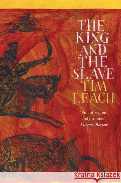 The King and the Slave Tim Leach 9780857899231 Atlantic Books - książka