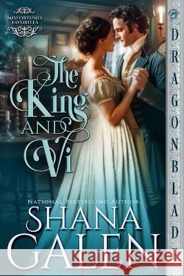 The King and Vi Shana Galen   9781961275362 Dragonblade Publishing, Inc. - książka