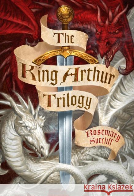 The King Arthur Trilogy Rosemary Sutcliff 9780099401643 Penguin Random House Children's UK - książka