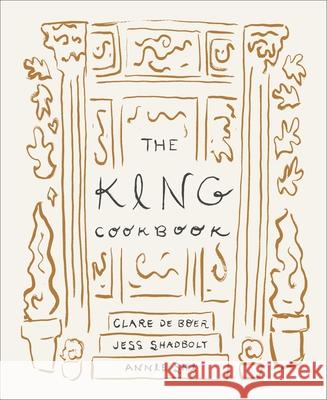 The King Cookbook Annie Shi Clare de Boer Jessica Shadbolt 9781250868701 Flatiron Books - książka