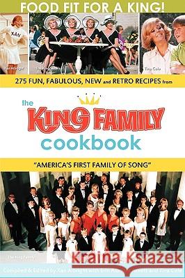 The King Family Cookbook Xan Albright Erin Albright Tina Cole 9781593935047 Bearmanor Media - książka