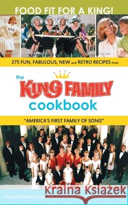 The King Family Cookbook (hardback) Xan Albright Erin Albright Tina Cole 9781629337265 BearManor Media - książka