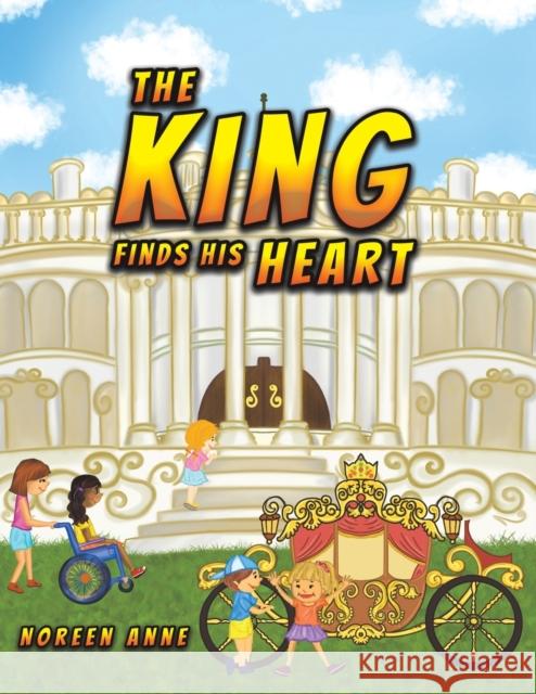 The King Finds His Heart Noreen Anne 9781647503017 Austin Macauley - książka