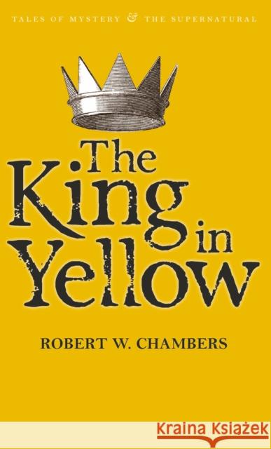 The King in Yellow Chambers Robert W. 9781840226447 Wordsworth Editions Ltd - książka