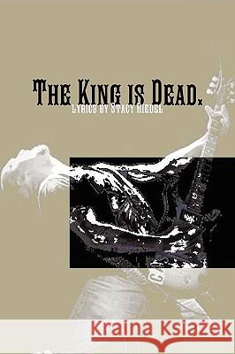 The King Is Dead. Stacy Riedel 9780615376387 Beedubpub Independent Books - książka