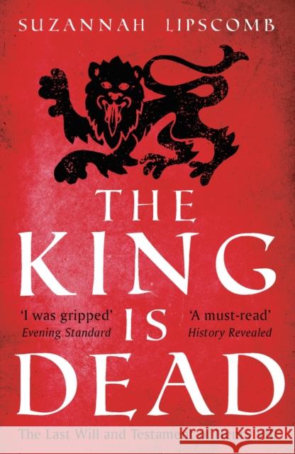 The King is Dead Suzannah Lipscomb 9781838937430 Head of Zeus - książka