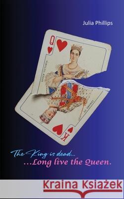 The King is Dead, Long live the Queen - Volume 1 to 4 Julia Phillips White Magic Studios 9781835385234 Maple Publishers - książka