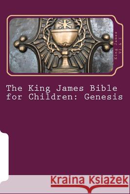 The King James Bible for Children: Genesis King James V 9781507720844 Createspace - książka