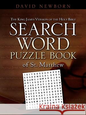 The King James Version of the Holy Bible Search Word Puzzle Book Of ST. Matthew Newborn, David 9781600343643 Xulon Press - książka