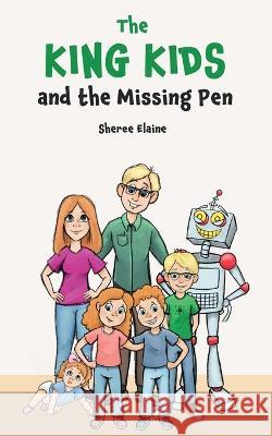 The King Kids and the Missing Pen Sheree Elaine   9781088196670 IngramSpark - książka