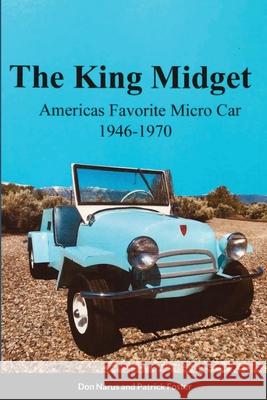 The King Midget 1946-1970: Americas Favorite Micro Car Don Narus, Patrick Foster 9781387473229 Lulu.com - książka