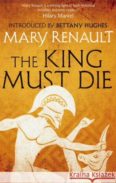 The King Must Die: A Virago Modern Classic Mary Renault 9781844089635 Little, Brown Book Group - książka