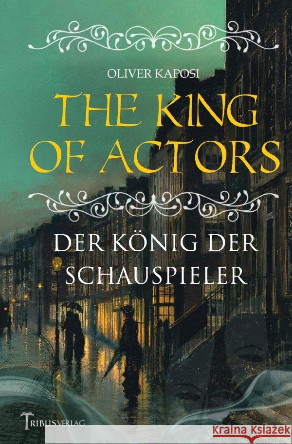 The King of Actors Kaposi, Oliver 9783754122471 epubli - książka