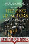 The King of Actors Kaposi, Oliver 9783754122471 epubli