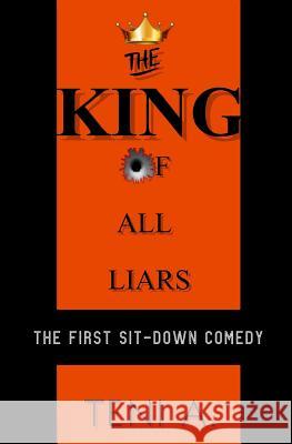 The King Of All Liars: The first sit-down comedy Abegunde, Teni I. 9780991630646 Cataphrase Miab - książka