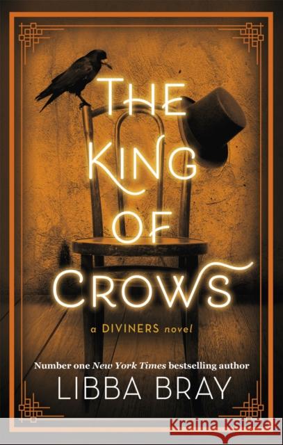 The King of Crows: Number 4 in the Diviners series Libba Bray 9781907410468 Little, Brown Book Group - książka