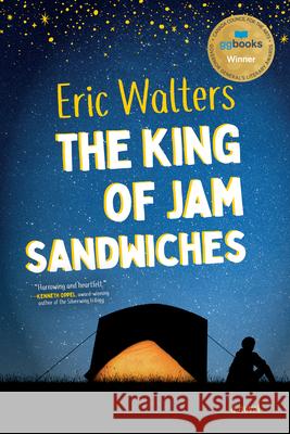 The King of Jam Sandwiches Eric Walters 9781459825567 Orca Book Publishers - książka