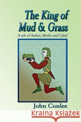 The King of Mud & Grass John Conlee 9781939917140 Pale Horse Books - książka