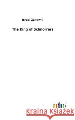 The King of Schnorrers Israel Zangwill 9783732617258 Salzwasser-Verlag Gmbh - książka