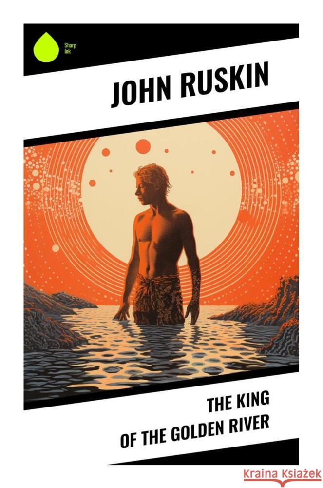 The King of the Golden River Ruskin, John 9788028335298 Sharp Ink - książka