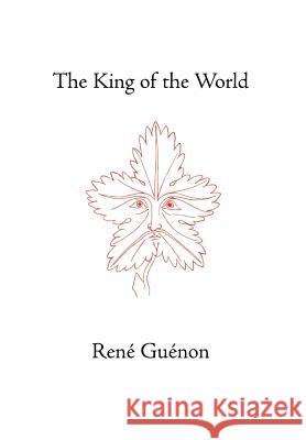 The King of the World Rene Guenon Henry Fohr 9780900588587 Sophia Perennis et Universalis - książka