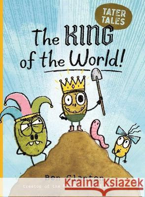 The King of the World! Ben Clanton Ben Clanton 9781534493216 Simon & Schuster - książka