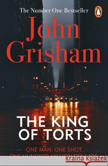 The King Of Torts: A gripping crime thriller from the Sunday Times bestselling author John Grisham 9780099537137  - książka