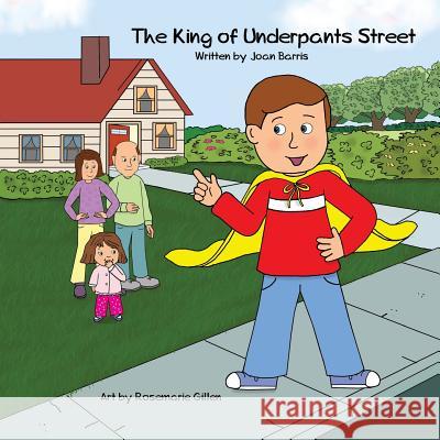 The King of Underpants Street Joan Barris Rosemarie Gillen 9781545138038 Createspace Independent Publishing Platform - książka
