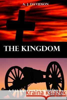 The Kingdom A. J. Davidson 9781502785176 Createspace - książka