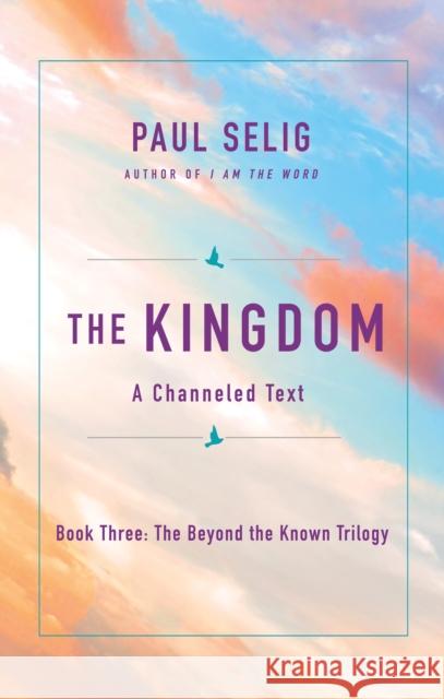 The Kingdom: A Channeled Text Paul Selig 9781250212627 St. Martin's Essentials - książka