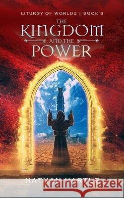The Kingdom and the Power Nathan Hartle 9781737411482 Moon River Media, LLC - książka