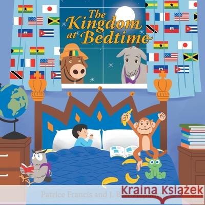 The Kingdom at Bedtime Patrice Francis, J Ben-Hepburn 9781647736484 Trilogy Christian Publishing - książka