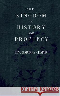 The Kingdom In History and Prophecy Books, Resurrected 9781502356642 Createspace - książka