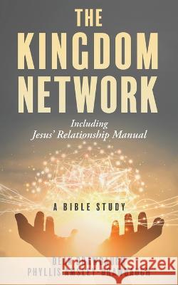 The Kingdom Network Dean Drawbaugh, Phyllis Amsley-Drawbaugh 9781941746608 Drawbaugh Publishing Group - książka