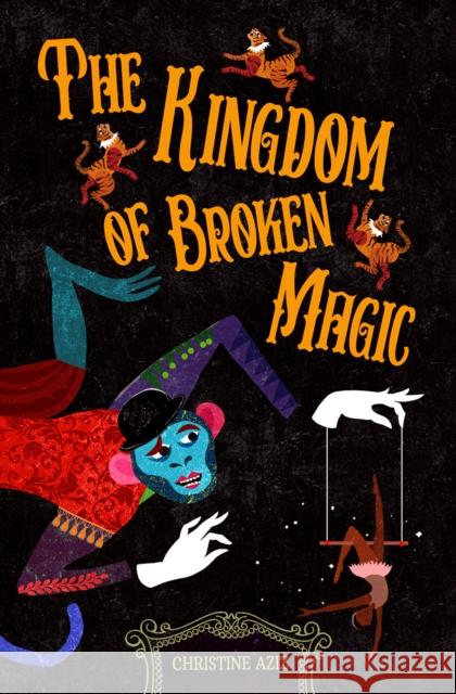 The Kingdom of Broken Magic Aziz, Christine 9781911427308 Everything with Words - książka