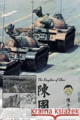 The Kingdom of Chen: Traditional Chinese!!! Text!!! Images!!! Chinie Chin Chen 9781516895687 Createspace - książka