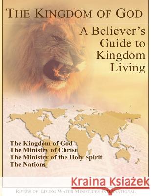 The Kingdom of God: A Believer's Guide to Kingdom Living Stephen a. Garner 9781495424106 Createspace - książka
