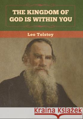 The Kingdom of God Is Within You Leo Tolstoy 9781647990602 Bibliotech Press - książka