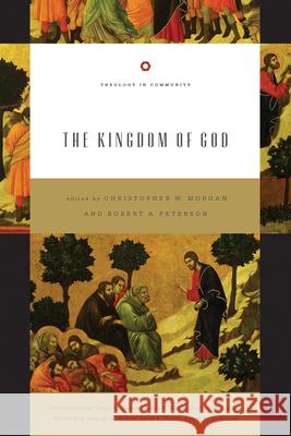The Kingdom of God: Volume 4 Morgan, Christopher W. 9781433509186 Crossway Books - książka