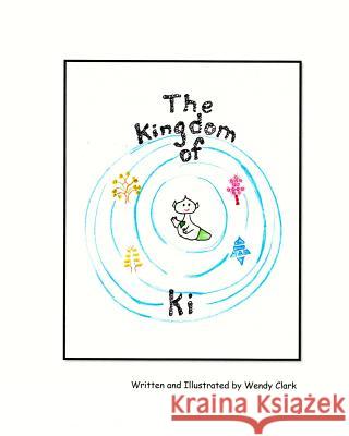 The Kingdom of KI Wendy Clark 9781517005795 Createspace - książka