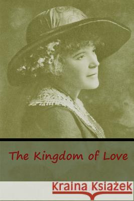 The Kingdom of Love Ella Wheeler Wilcox 9781644392119 Indoeuropeanpublishing.com - książka