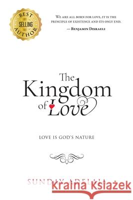 The Kingdom of love Adelaja, Sunday 9781985325821 Createspace Independent Publishing Platform - książka