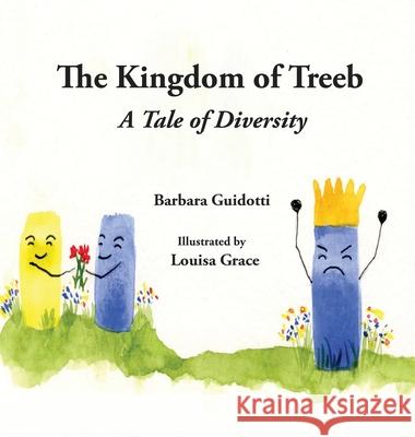 The Kingdom of Treeb: A Tale of Diversity Guidotti, Barbara 9781087912202 Indy Pub - książka