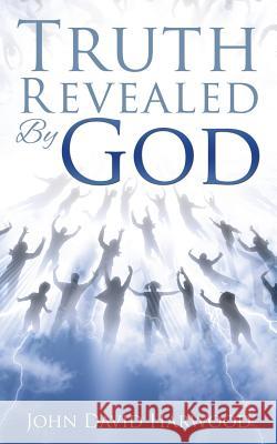 The Kingdom Series: Truth Revealed By God John David Harwood 9781498471909 Xulon Press - książka