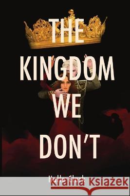 The Kingdom We Don't Halle Clark   9780578296784 Halle Clark - książka