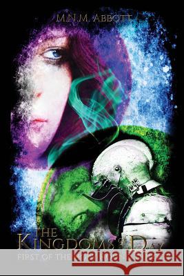 The Kingdoms of Day: First of the Holy Hound Trilogy M. N. M. Abbott 9780989700818 Mychal-Ana Noelani Michiko Abbott - książka