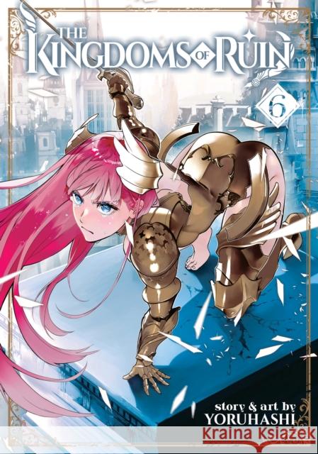 The Kingdoms of Ruin Vol. 6 Yoruhashi 9781638588467 Seven Seas Entertainment, LLC - książka