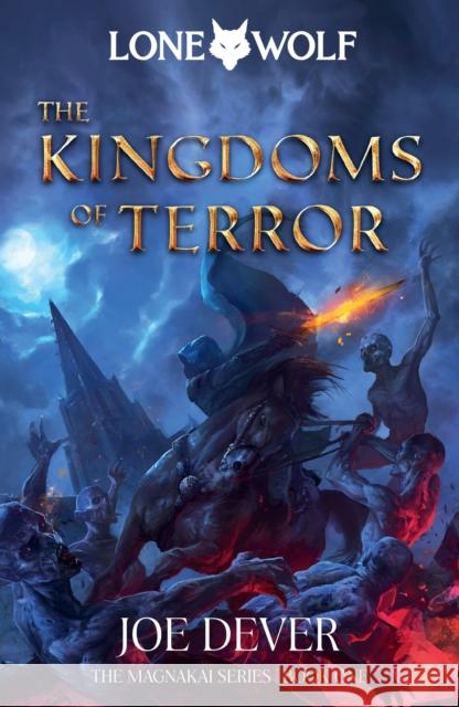 The Kingdoms of Terror: Lone Wolf #6 Joe Dever 9781915586063 Holmgard Press - książka