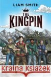 The Kingpin Liam Smith 9781836717225 Pegasus Elliot Mackenzie Publishers