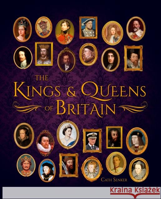 The Kings & Queens of Britain Cath Senker 9781398830998 Arcturus Publishing Ltd - książka